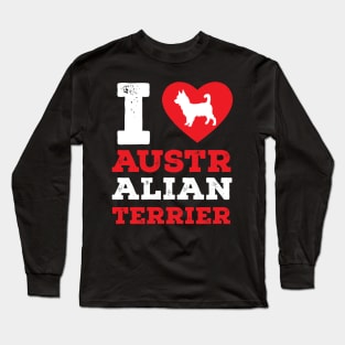 I Love Australian Terrier Pet Lover Gift Long Sleeve T-Shirt